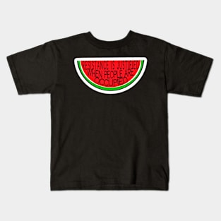 Resistance Is Justified When People Are Occupied - Watermelon - Sticker - Front Kids T-Shirt